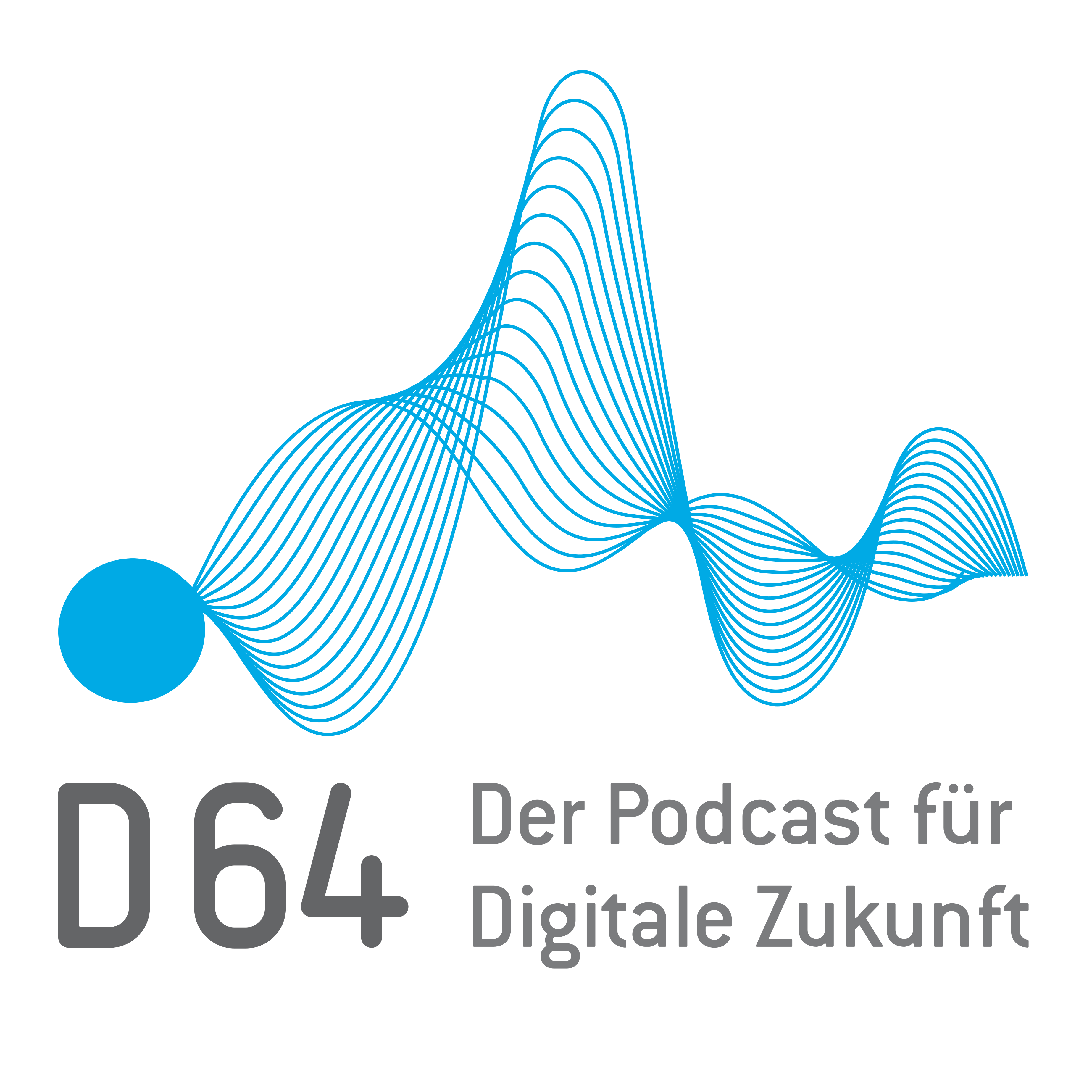 D64 – Der Podcast für Digitale Zukunft